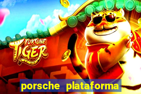 porsche plataforma de jogos